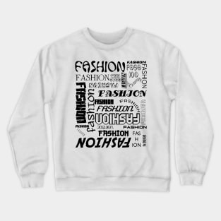 THE WORD FASHION in Many Typefaces Crewneck Sweatshirt